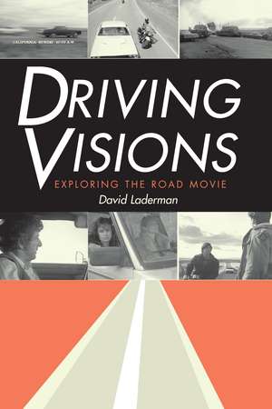 Driving Visions: Exploring the Road Movie de David Laderman