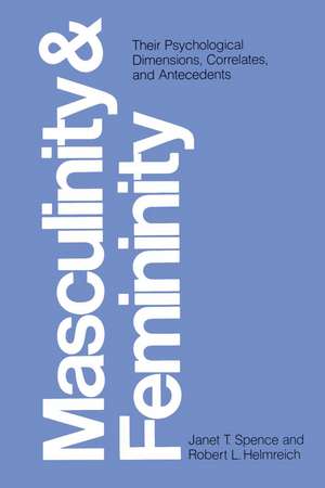 Masculinity and Femininity: Their Psychological Dimensions, Correlates, and Antecedents de Janet T. Spence