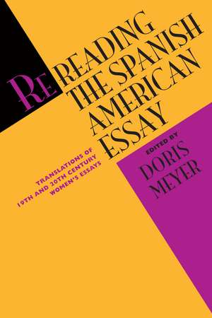 Rereading the Spanish American Essay: Translations of 19th and 20th Century Women’s Essays de Doris Meyer