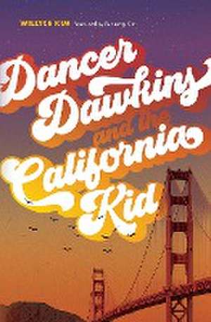 Dancer Dawkins and the California Kid de Willyce Kim