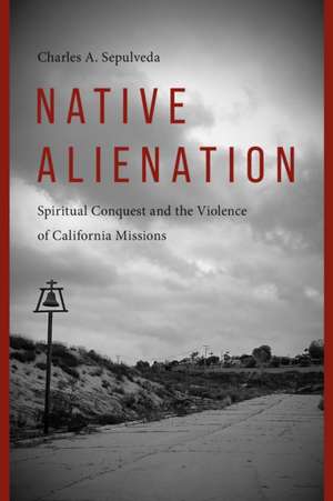 Sepulveda, C: Native Alienation