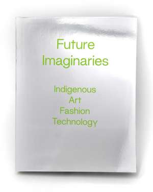 Future Imaginaries de Amy Scott