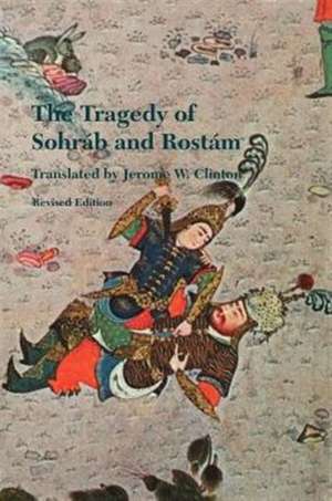 The Tragedy of Sohrab and Rostam de Abol–qasem Ferdowsi