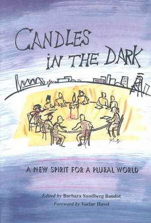 Candles in the Dark – A New Spirit for a Plural World de Barbara Sundber Baudot