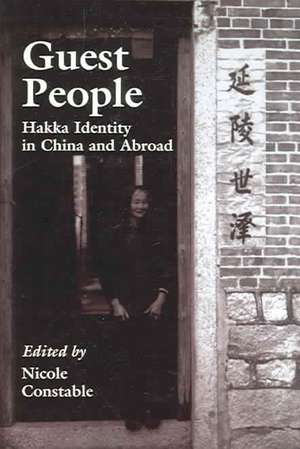 Guest People – Hakka Identity in China and Abroad de Nicole Constable