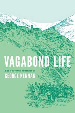 Vagabond Life de George Kennan