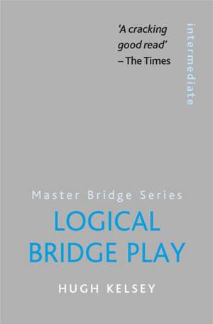 Logical Bridge Play de Hugh Kelsey