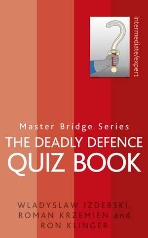 The Deadly Defence Quiz Book de Wladyslaw Izdebski