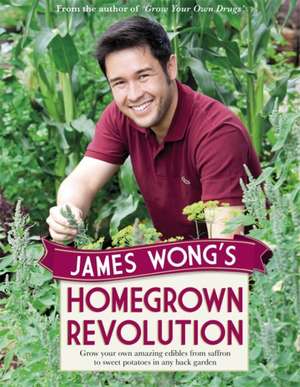 James Wong's Homegrown Revolution de James Wong