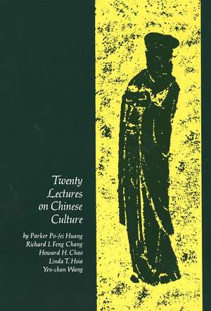 Twenty Lectures on Chinese Culture: An Intermediary Chinese Textbook de Richard Chang