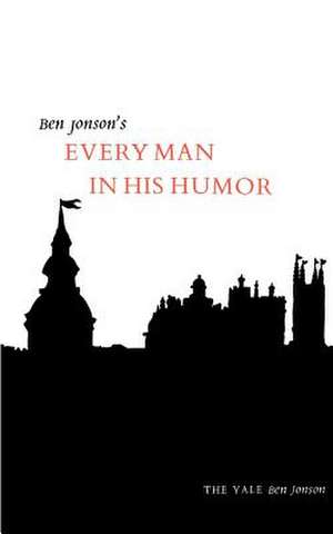 Jonson – Every Man In His Humor de B Jonson