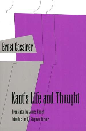 Kant's Life and Thought de Ernst Cassirer