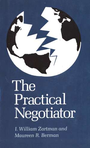 The Practical Negotiator de I. William Zartman