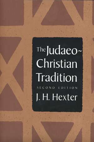 The Judaeo-Christian Tradition: Second Edition de J. H. Hexter