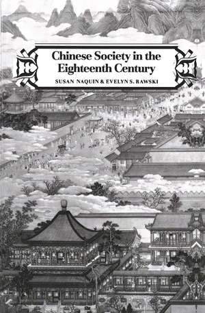 Chinese Society in the Eighteenth Century de Susan Naquin