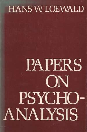 Papers on Psychoanalysis de Hw Loewald