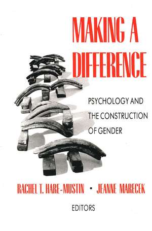 Making a Difference: Psychology and the Construction of Gender de Rachel T. Hare-Mustin