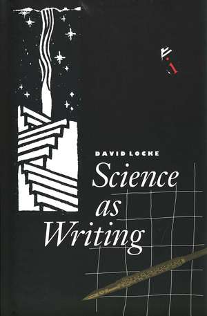 Science as Writing de David Locke