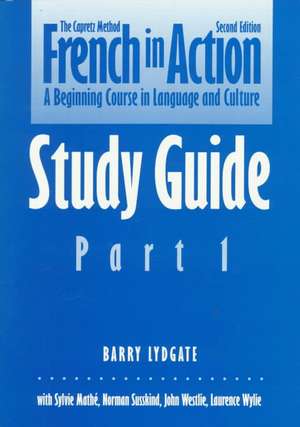 French in Action: A Beginning Course in Language and Culture, Second Edition: Study Guide, Part 1 de Pierre Capretz