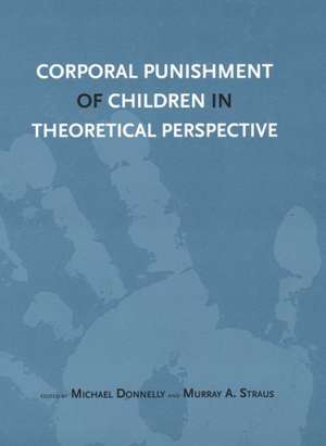 Corporal Punishment of Children in Theoretical Perspective de Mr. Michael Donnelly