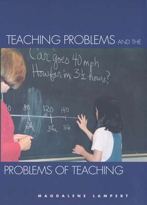 Teaching Problems and the Problems of Teaching de Magdalene Lampert