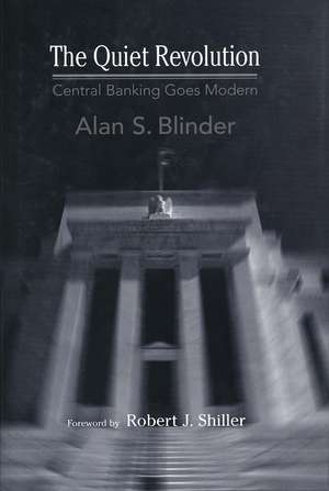 The Quiet Revolution: Central Banking Goes Modern de Alan S. Blinder