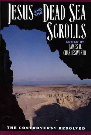 Jesus and the Dead Sea Scrolls de James H. Charlesworth