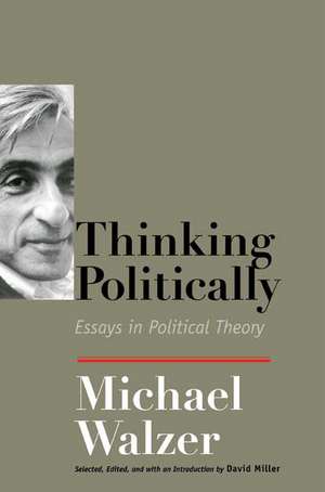 Thinking Politically: Essays in Political Theory de David Miller