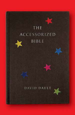 The Accessorized Bible de David Dault