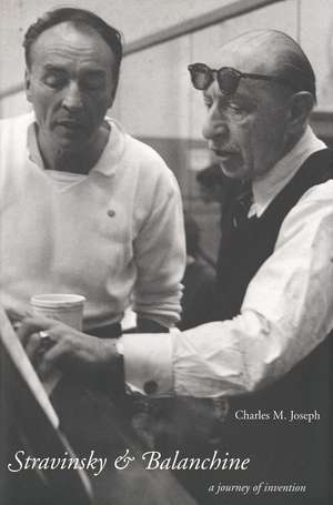 Stravinsky and Balanchine de Charles M. Joseph