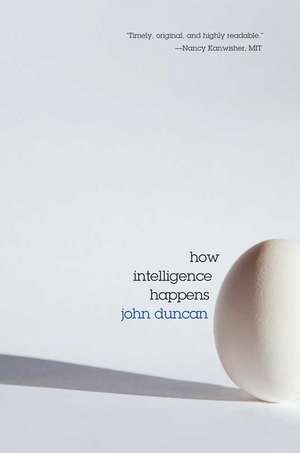 How Intelligence Happens de John Duncan