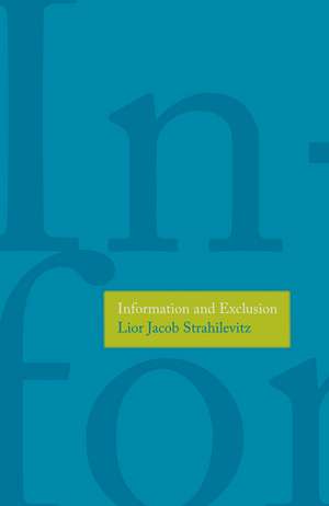 Information and Exclusion de Lior Jacob Strahilevitz