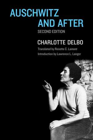 Auschwitz and After de Charlotte Delbo