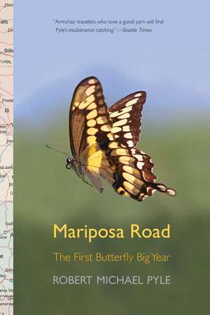 Mariposa Road: The First Butterfly Big Year de Robert Michael Pyle