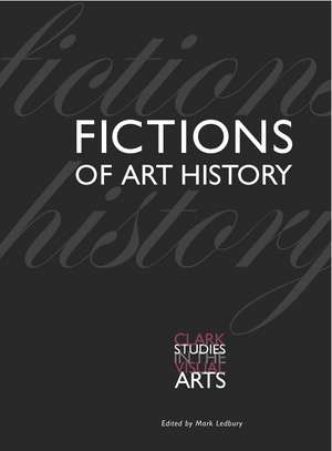 Fictions of Art History de Mark Ledbury