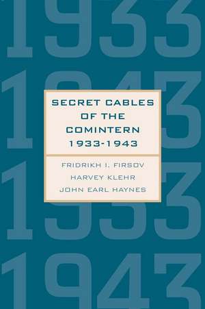 Secret Cables of the Comintern, 1933-1943 de Fridrikh Igorevich Firsov