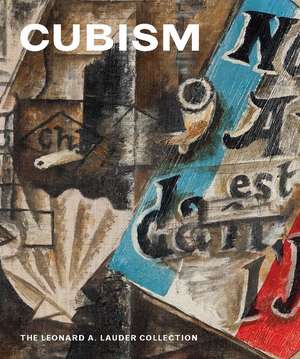 Cubism: The Leonard A. Lauder Collection de Emily Braun