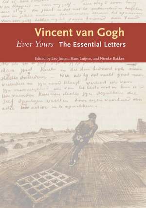 Ever Yours: The Essential Letters de Vincent van Gogh