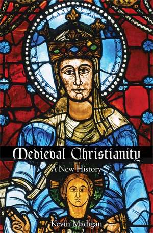 Medieval Christianity: A New History de Kevin Madigan