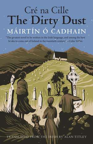 The Dirty Dust: Cré na Cille de Mairtin O Cadhain