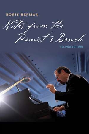 Notes from the Pianist's Bench de Boris Berman