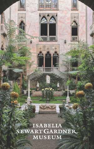 The Isabella Stewart Gardner Museum: A Guide de Christina Nielsen