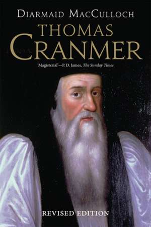 Thomas Cranmer: A Life de Diarmaid MacCulloch