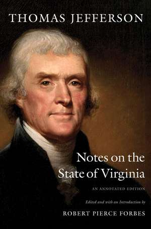 Notes on the State of Virginia: An Annotated Edition de Thomas Jefferson