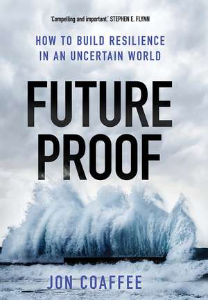 Futureproof: How to Build Resilience in an Uncertain World de Jon Coaffee