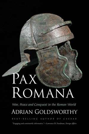 Pax Romana: War, Peace and Conquest in the Roman World de Adrian Goldsworthy