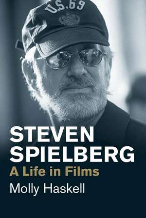 Steven Spielberg: A Life in Films de Molly Haskell