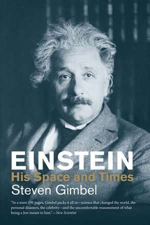 Einstein: His Space and Times de Steven Gimbel