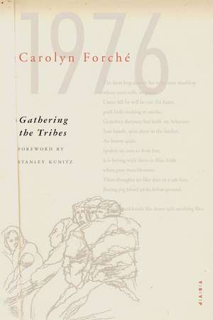 Gathering the Tribes de Carolyn Forche