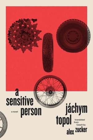 A Sensitive Person: A Novel de Jachym Topol